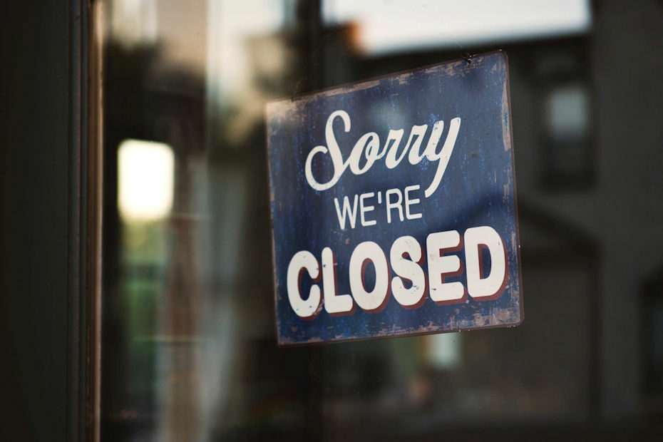 have a business exit strategy so you know when it's time to close and start over